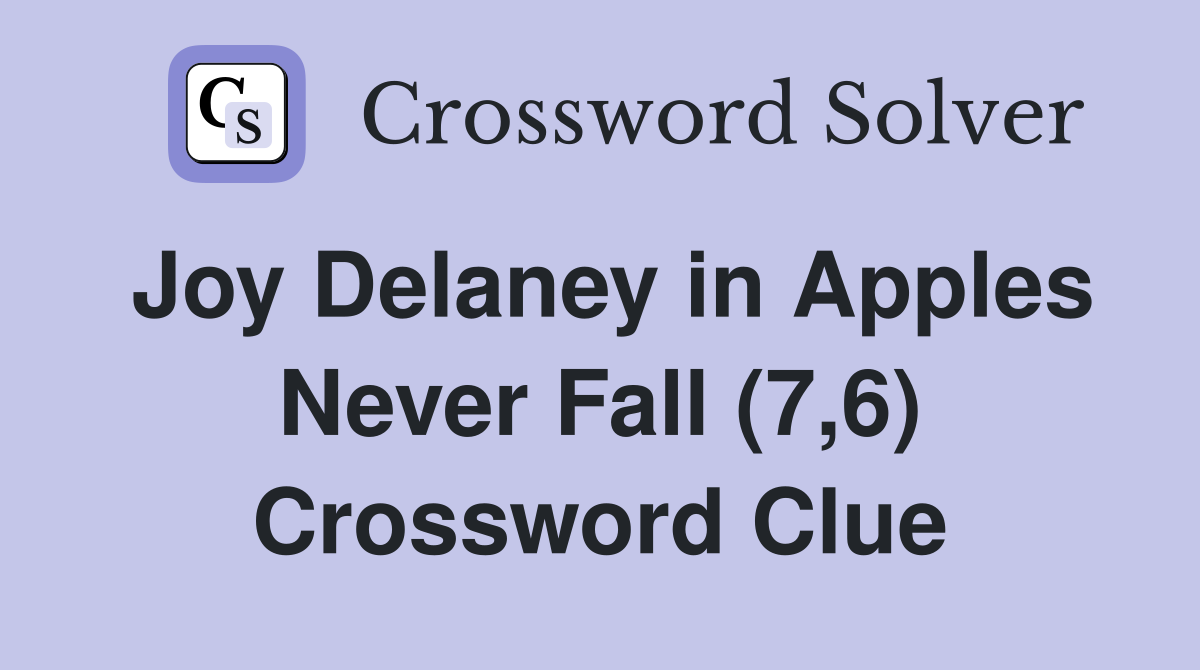 Joy Delaney in Apples Never Fall (7,6) Crossword Clue Answers